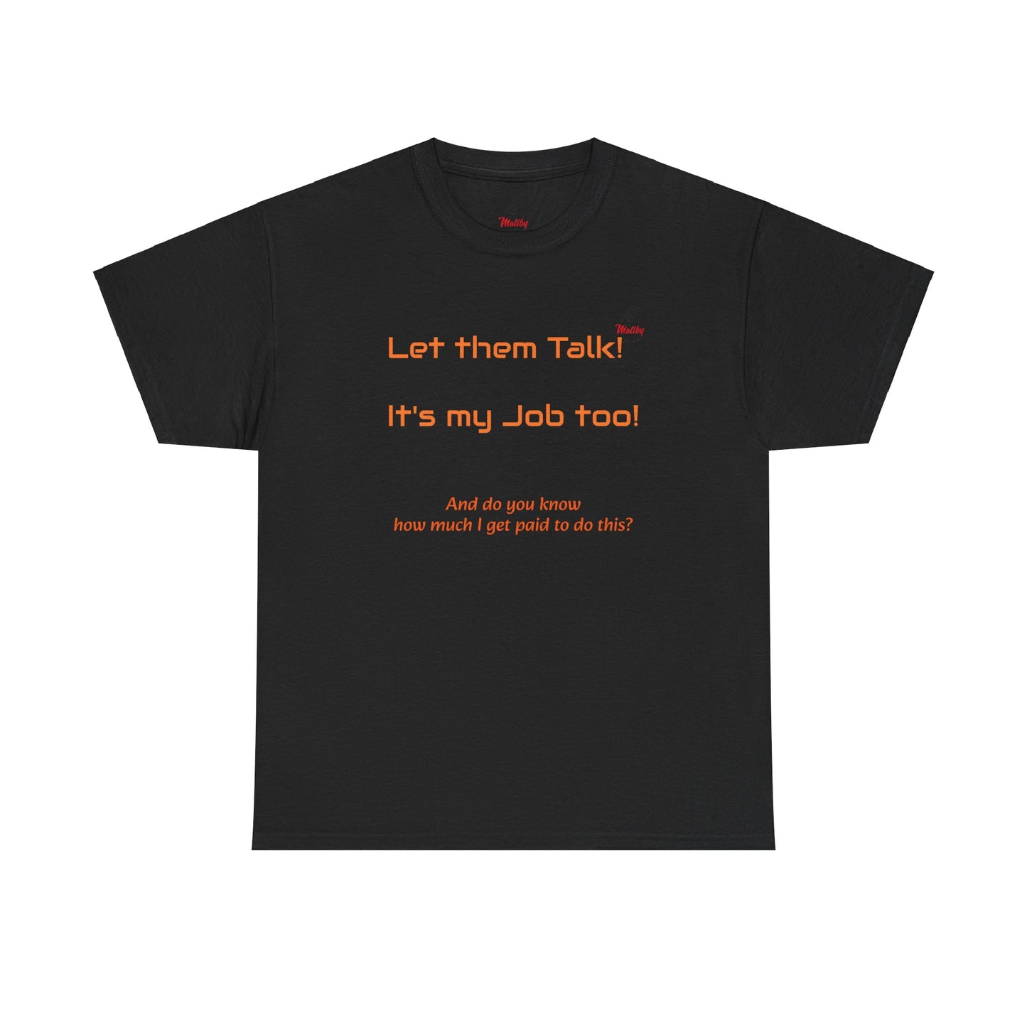 Let Them Talk! Unisex Heavy Cotton Tee