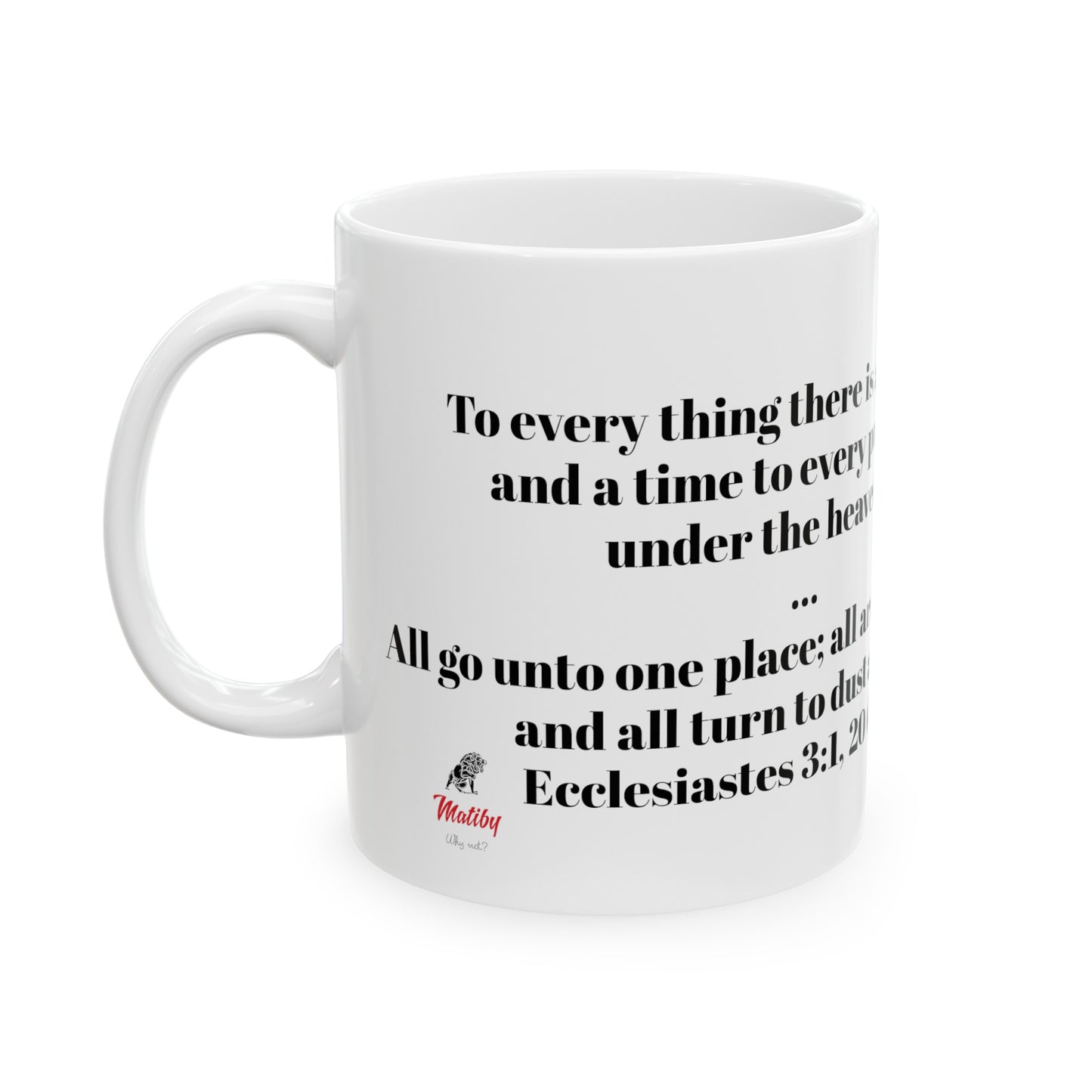 Bible Speaks Ecclesiastes 3:1, 20 Ceramic Mug, 11oz