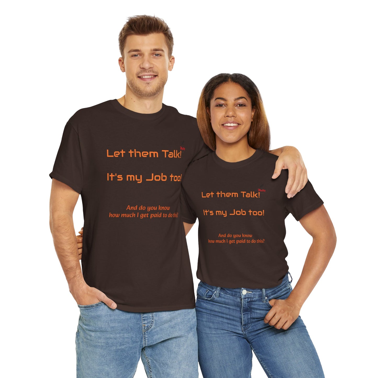 Let Them Talk! Unisex Heavy Cotton Tee