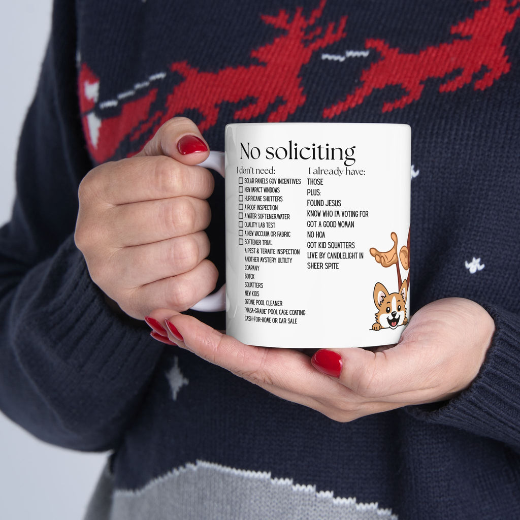 No Soliciting, Got A Good Woman White Ceramic Mug - I Already have Those, And Found Jesus Tea Cup (11oz/15oz)