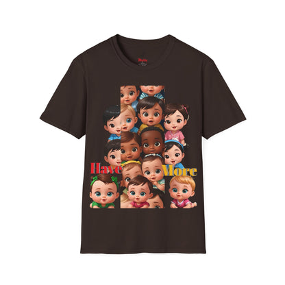 Children Softstyle T-Shirt, Fine Then, Have More