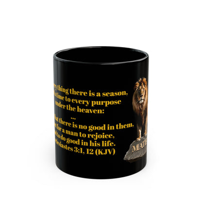 Bible Speaks Ecclesiastes 3:1,12 Black Mug (11oz, 15oz)