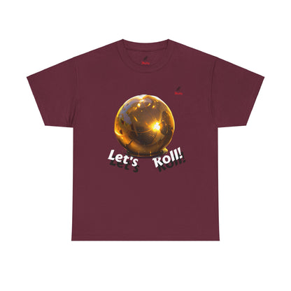 Let's Roll! Unisex Heavy Cotton Tee