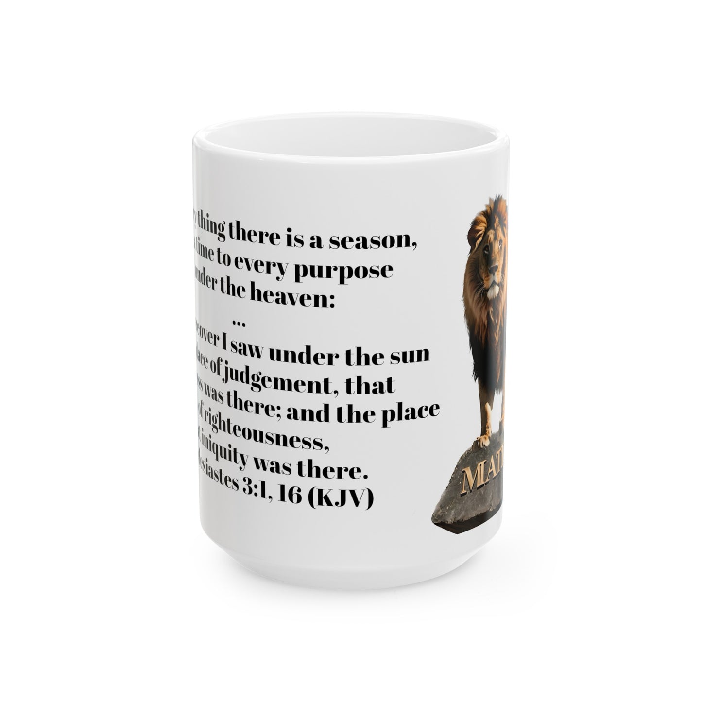 Bible Speaks Ecclesiastes 3:1, 16 Ceramic Mug, 11oz