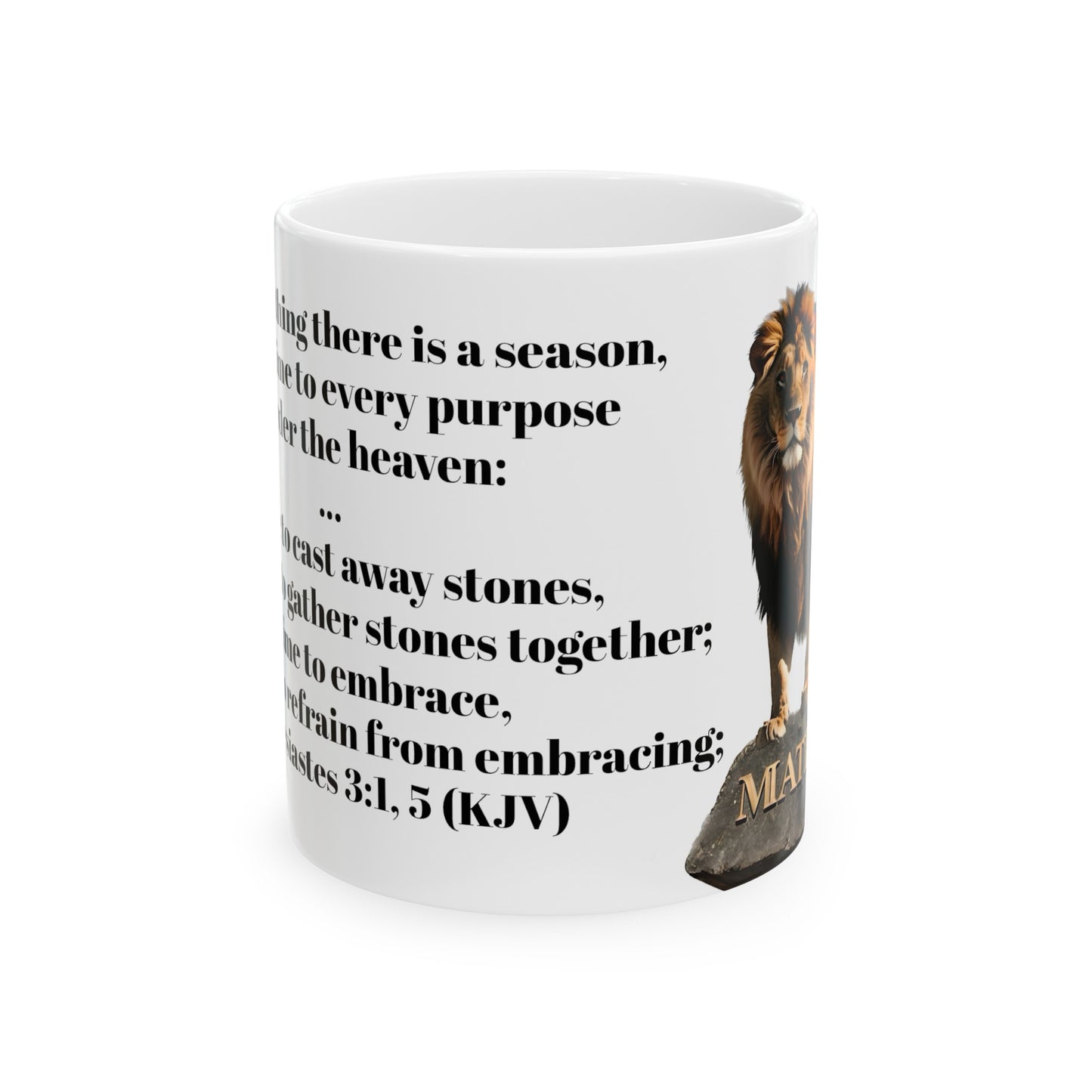 Bible Speaks Ecclesiastes 3:1, 5 Ceramic Mug, 11oz