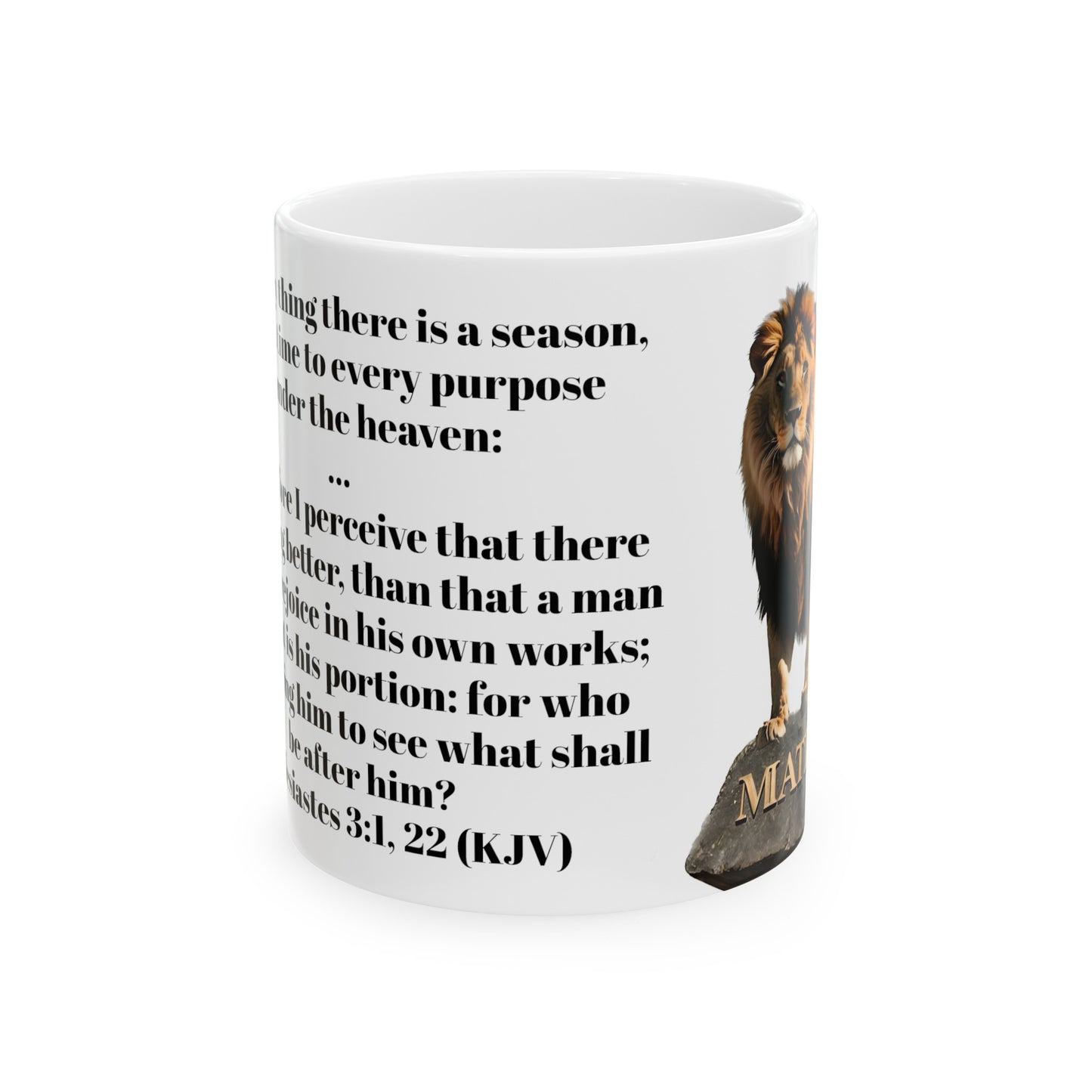 Bible Speaks Ecclesiastes 3:1, 22 Ceramic Mug, 11oz