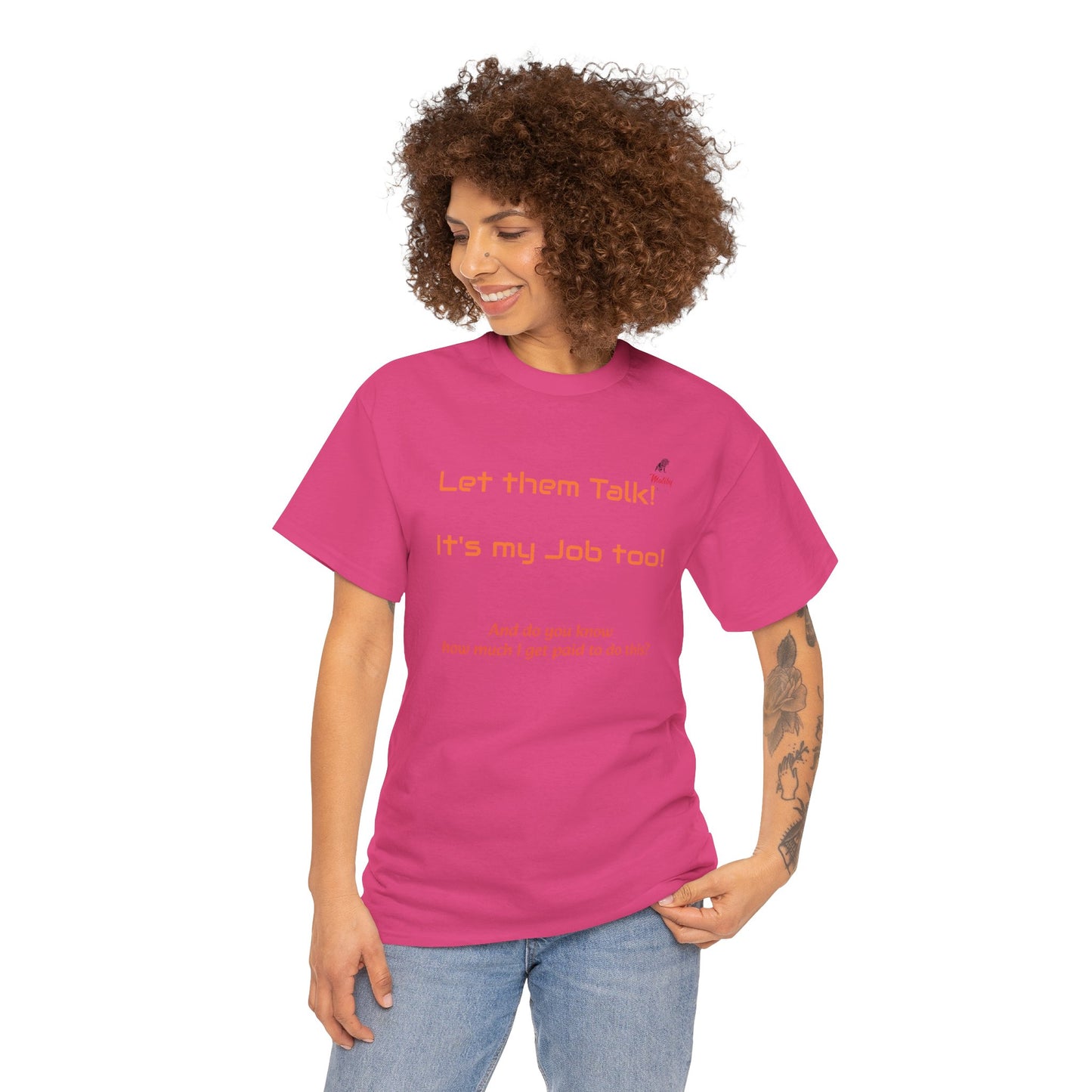 Let Them Talk! Unisex Heavy Cotton Tee