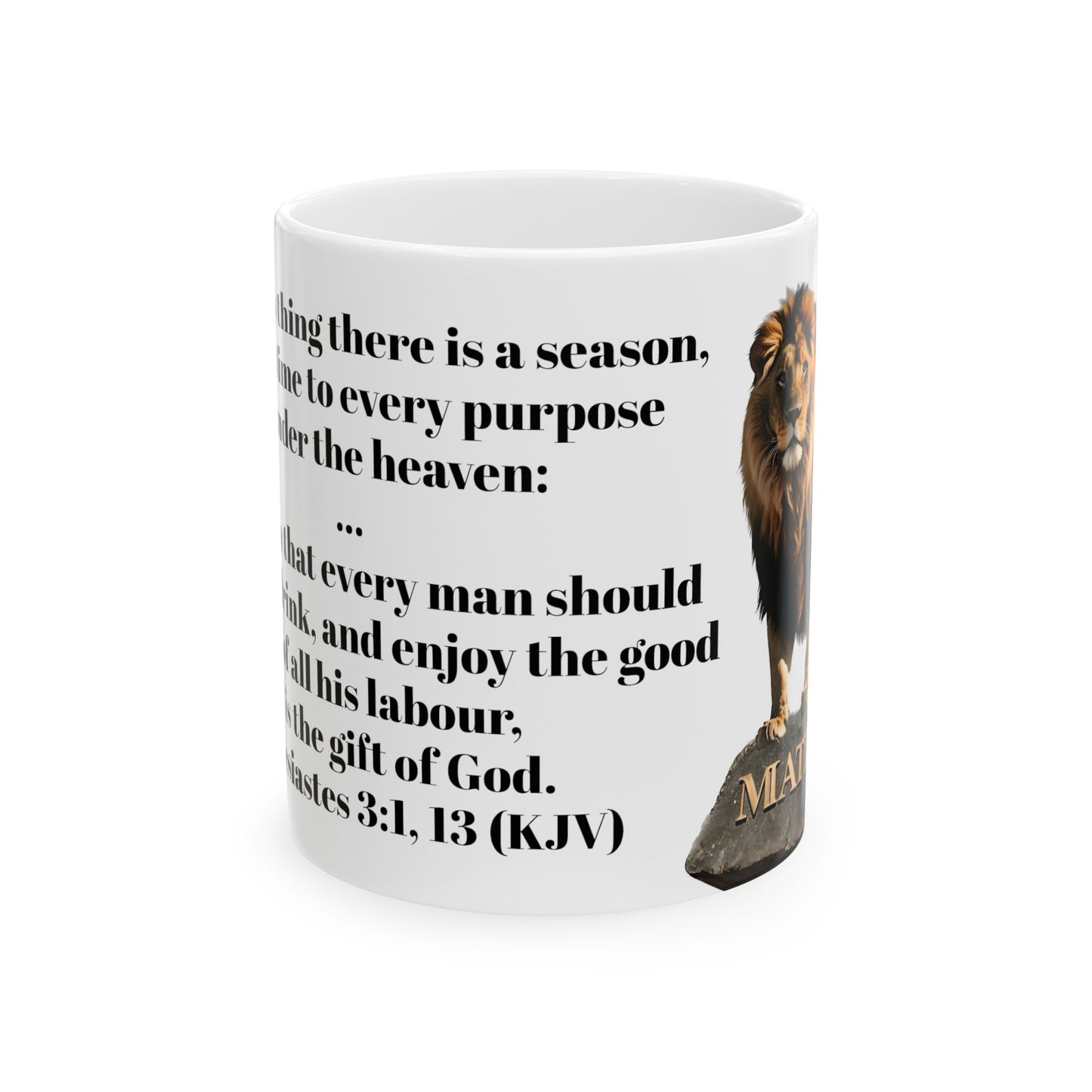 Bible Speaks Ecclesiastes 3:1, 13 Ceramic Mug, 11oz