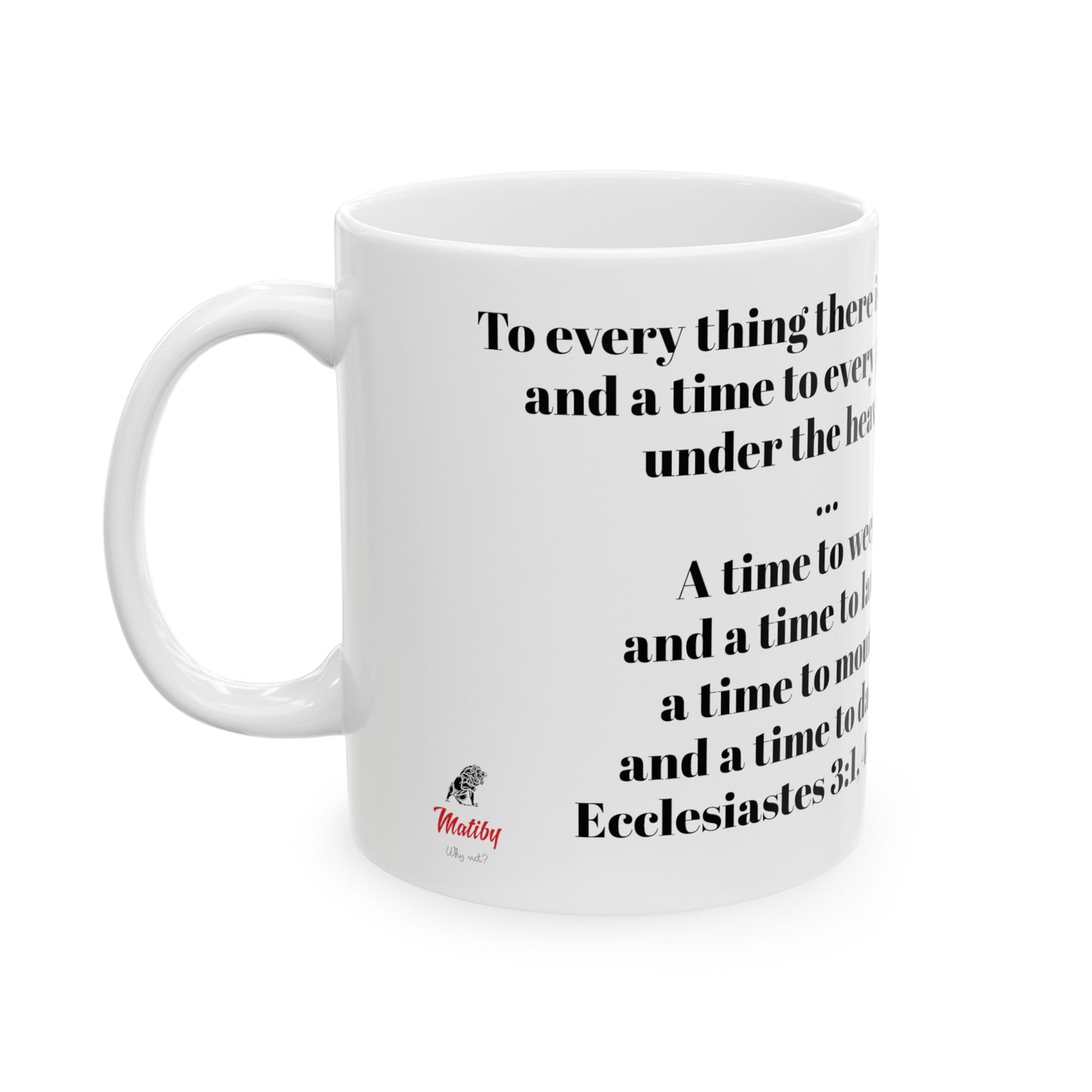 Bible Speaks Ecclesiastes 3:1, 4 Ceramic Mug, 11oz