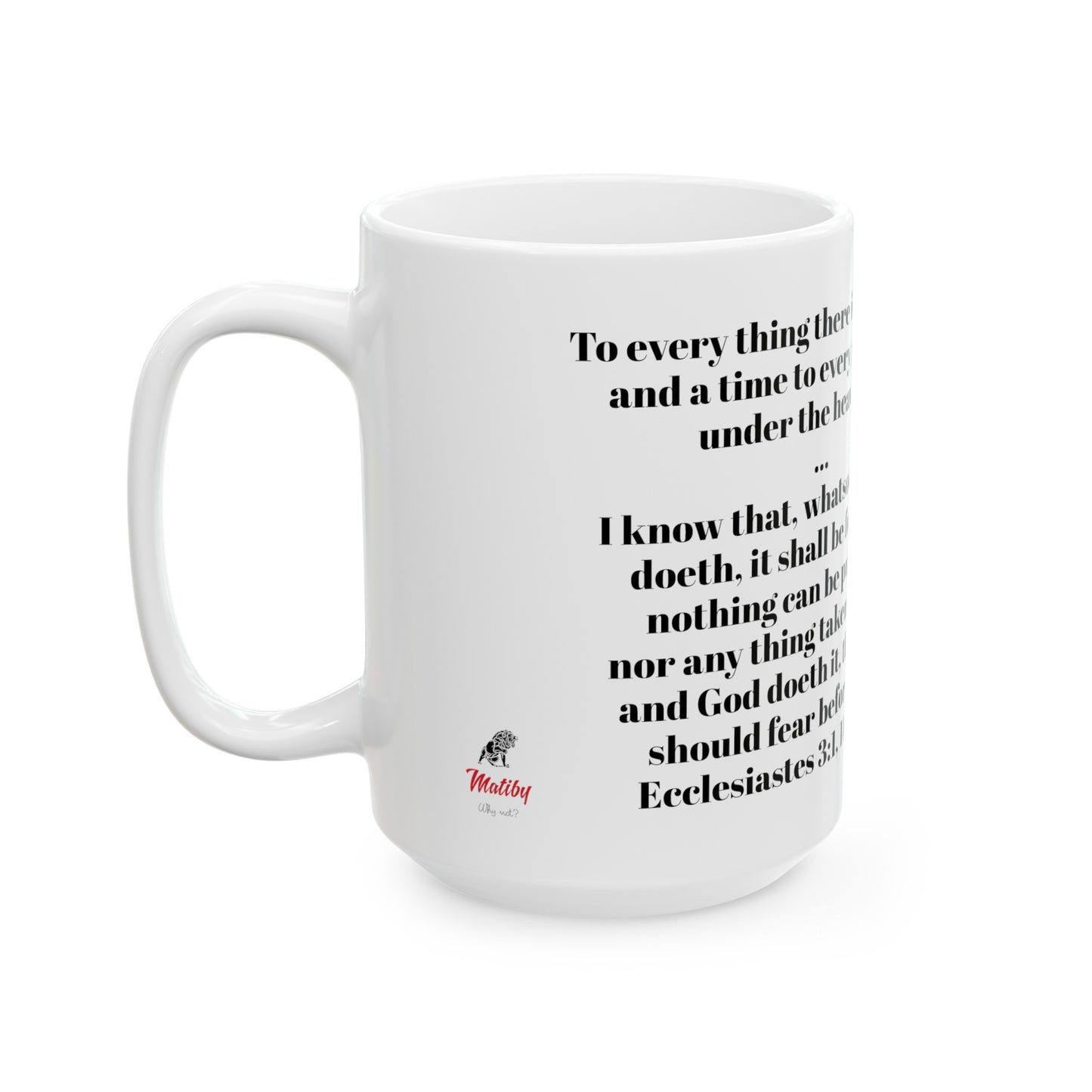 Bible Speaks Ecclesiastes 3:1, 14 Ceramic Mug, 11oz