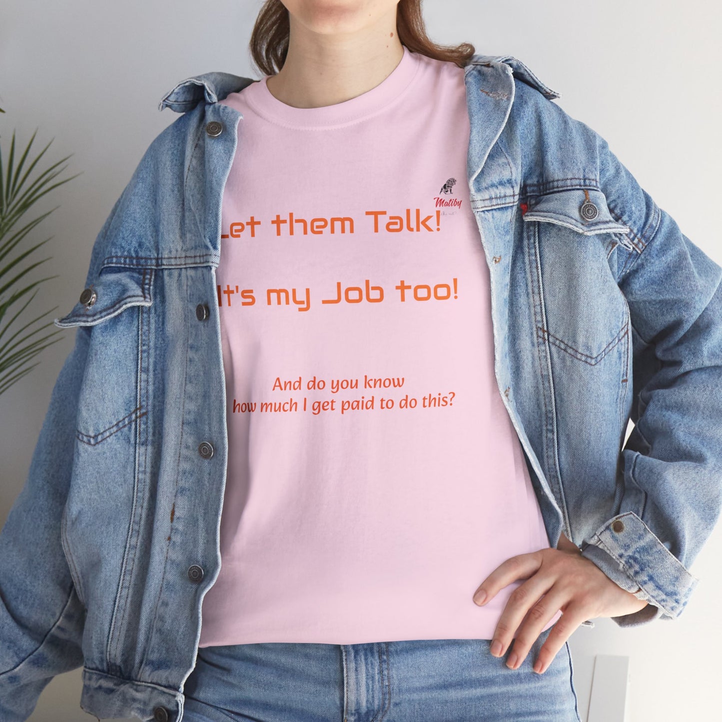 Let Them Talk! Unisex Heavy Cotton Tee