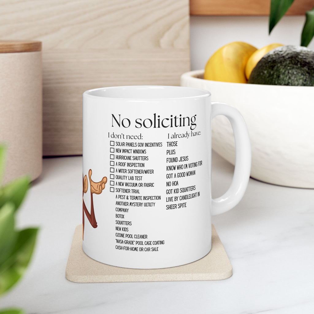 No Soliciting, Got A Good Woman White Ceramic Mug - I Already have Those, And Found Jesus Tea Cup (11oz/15oz)