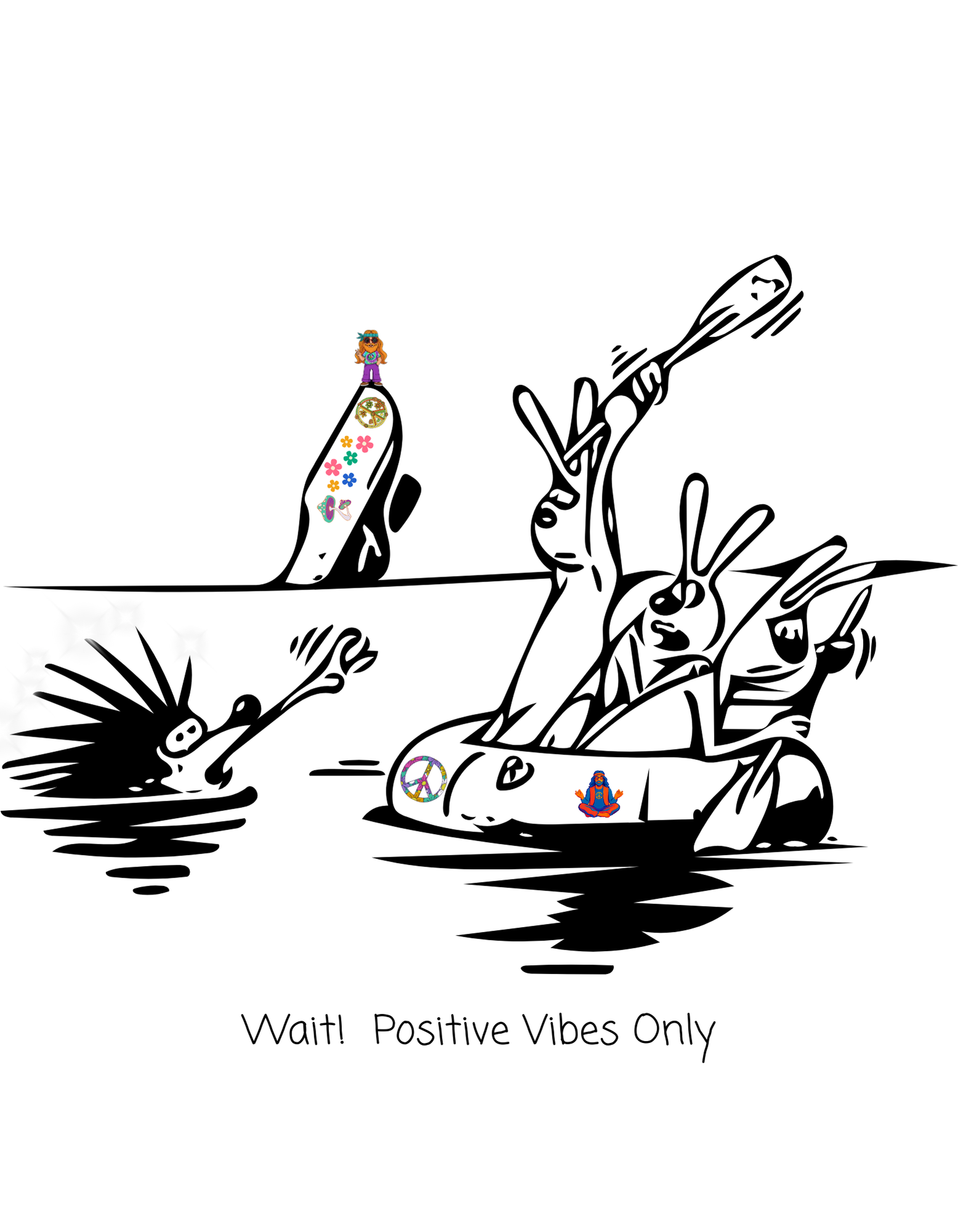 Porcupine And The Hippie Raft On A White Ceramic Mug — Wait! Positive Vibes Only 11oz/15oz Tea Cup