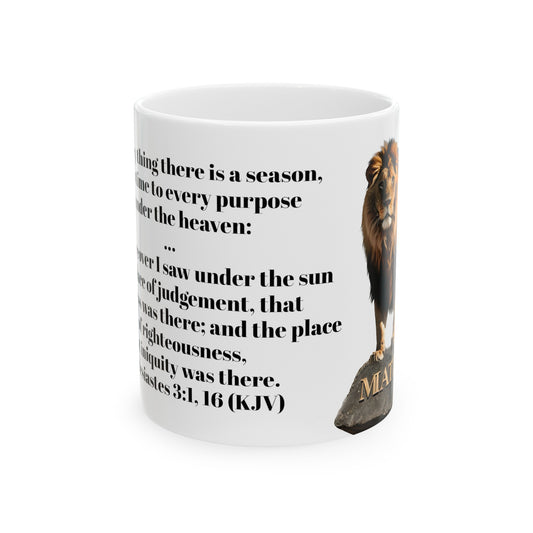 Bible Speaks Ecclesiastes 3:1, 16 Ceramic Mug, 11oz