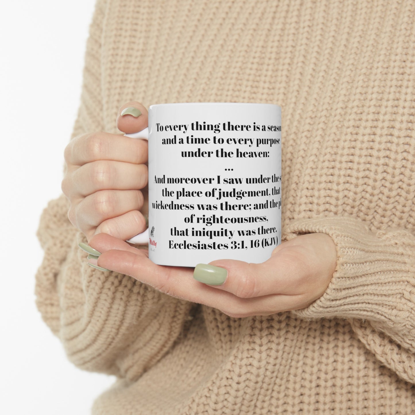 Bible Speaks Ecclesiastes 3:1, 16 Ceramic Mug, 11oz