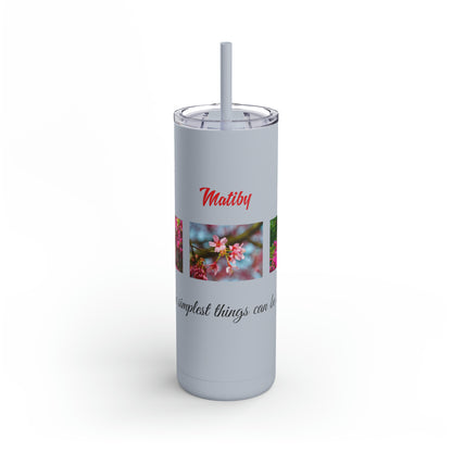 Matiby Amy's Special Flower Maars Maker Skinny Matte Tumbler, 20oz