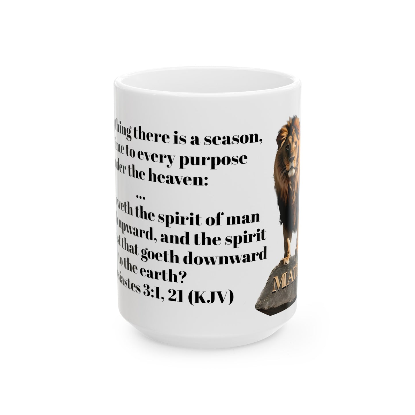 Bible Speaks Ecclesiastes 3:1, 21 Ceramic Mug, 11oz