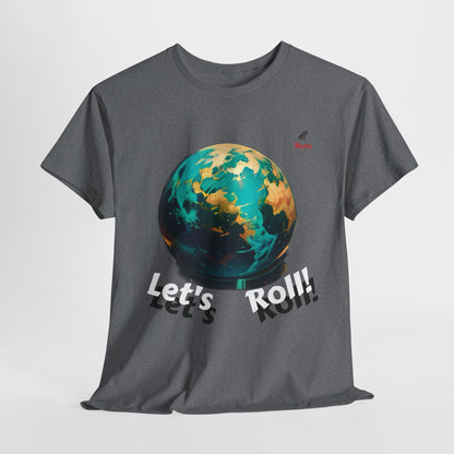 Let's Roll! Unisex Heavy Cotton Tee