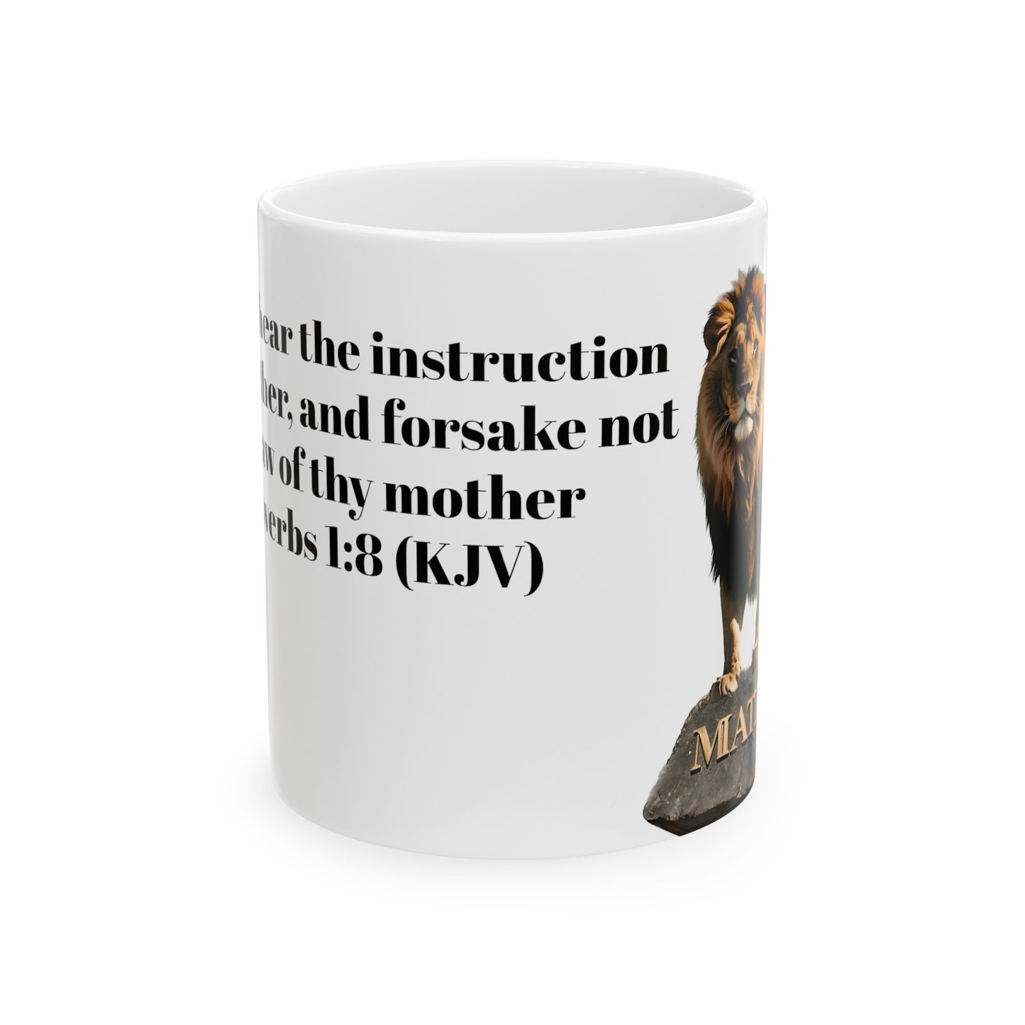 Bible Speaks Proverbs 1:8 Ceramic Mug, 11oz