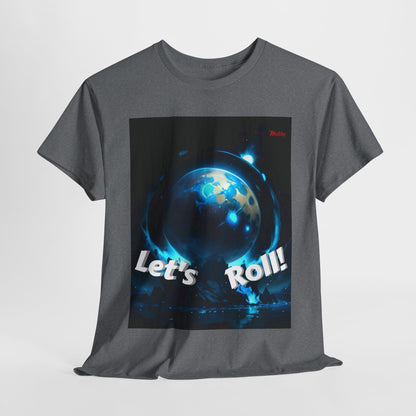 Let's Roll! Unisex Heavy Cotton Tee