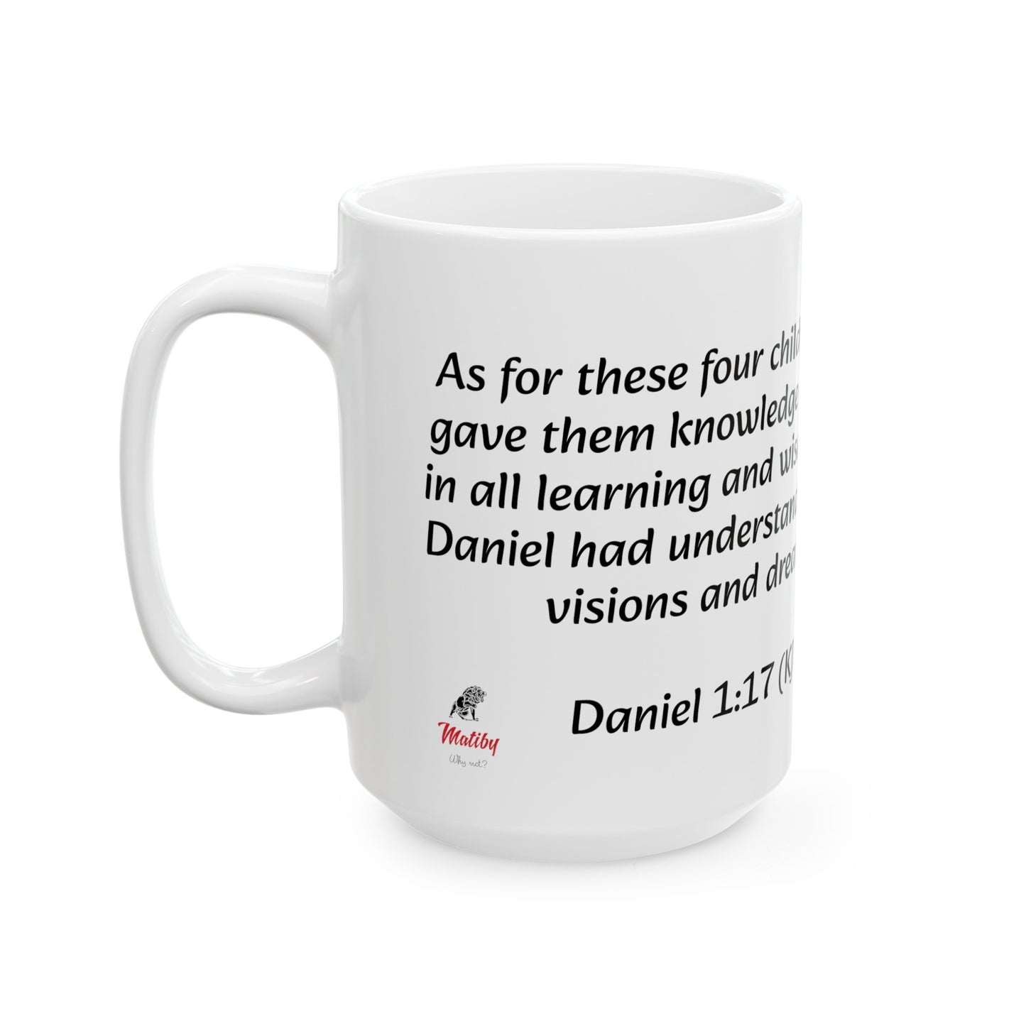 Bible Speaks Daniel 1:17 Ceramic Mug, 11oz