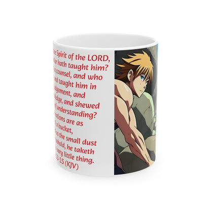 Bible Speaks Isaiah 40:13-15 Ceramic Mug, 11oz, 15 oz