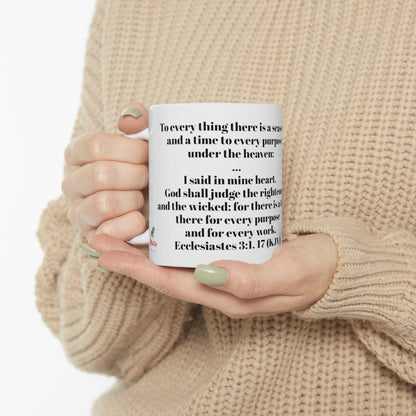 Bible Speaks Ecclesiastes 3:1, 17 Ceramic Mug, 11oz