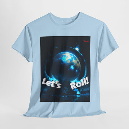 Let's Roll! Unisex Heavy Cotton Tee