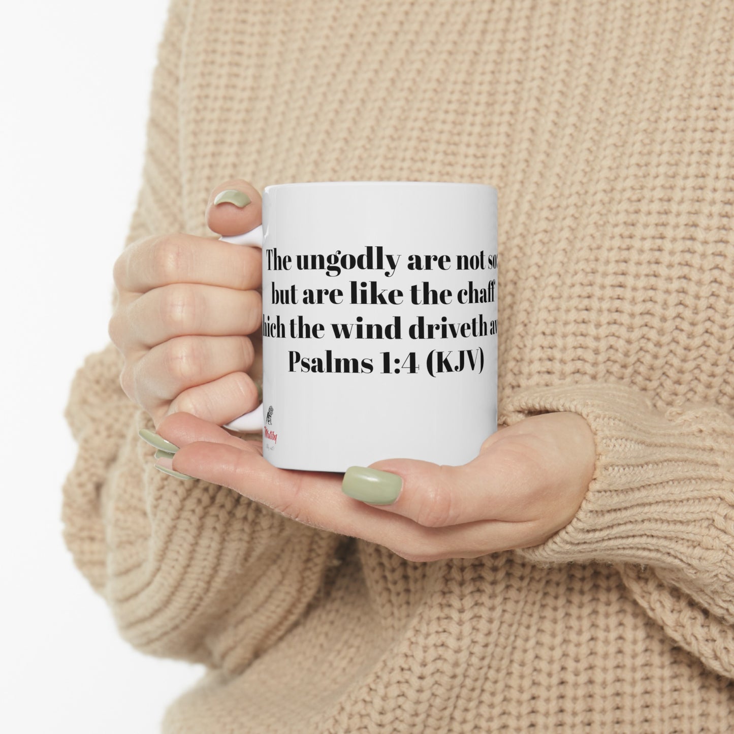 Bible Speaks Psalms 1:4 Ceramic Mug, 11oz