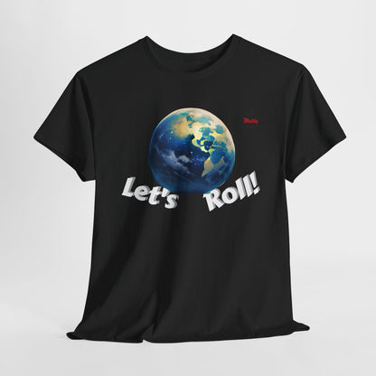 Let's Roll! Unisex Heavy Cotton Tee