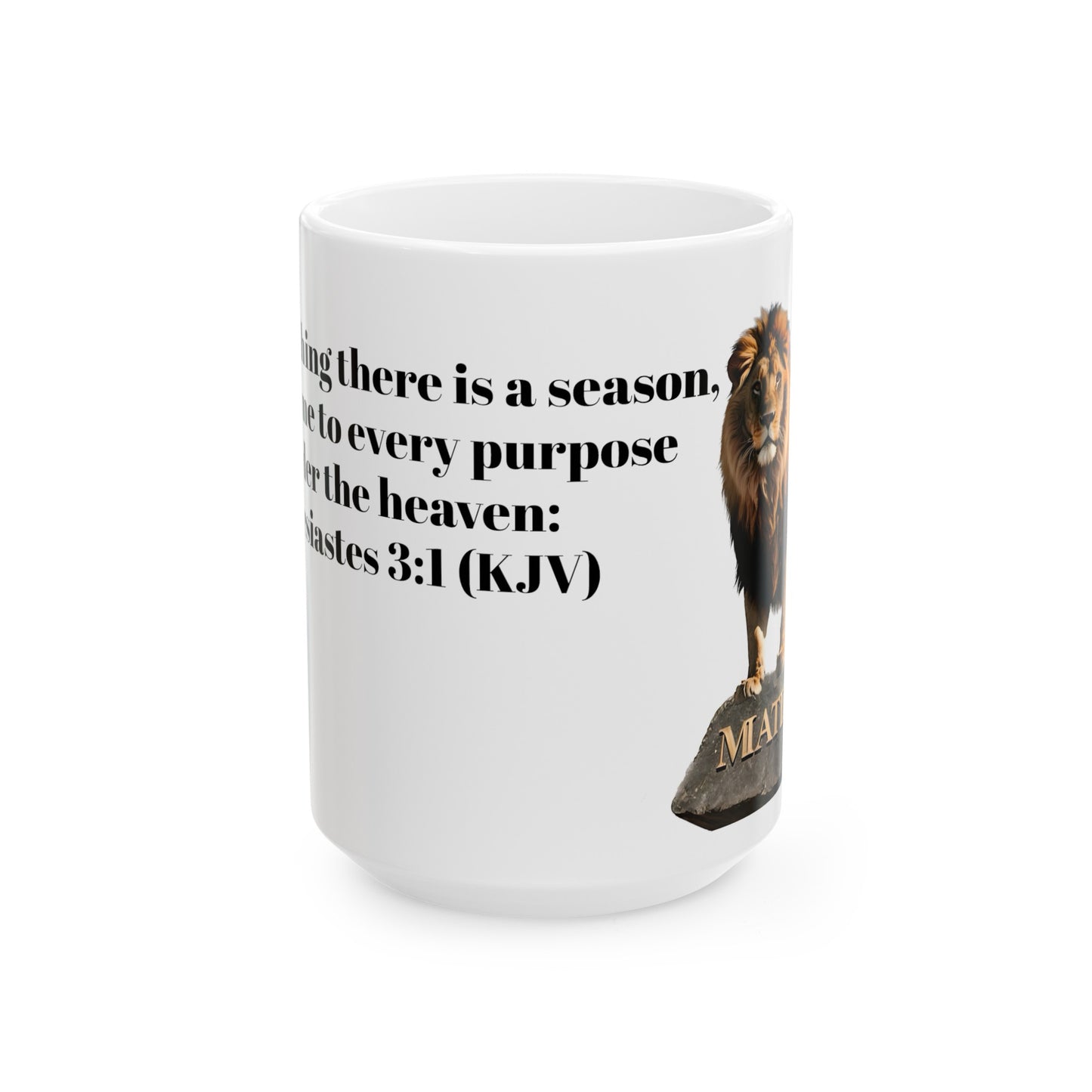 Bible Speaks Ecclesiastes 3:1 Ceramic Mug, 11oz