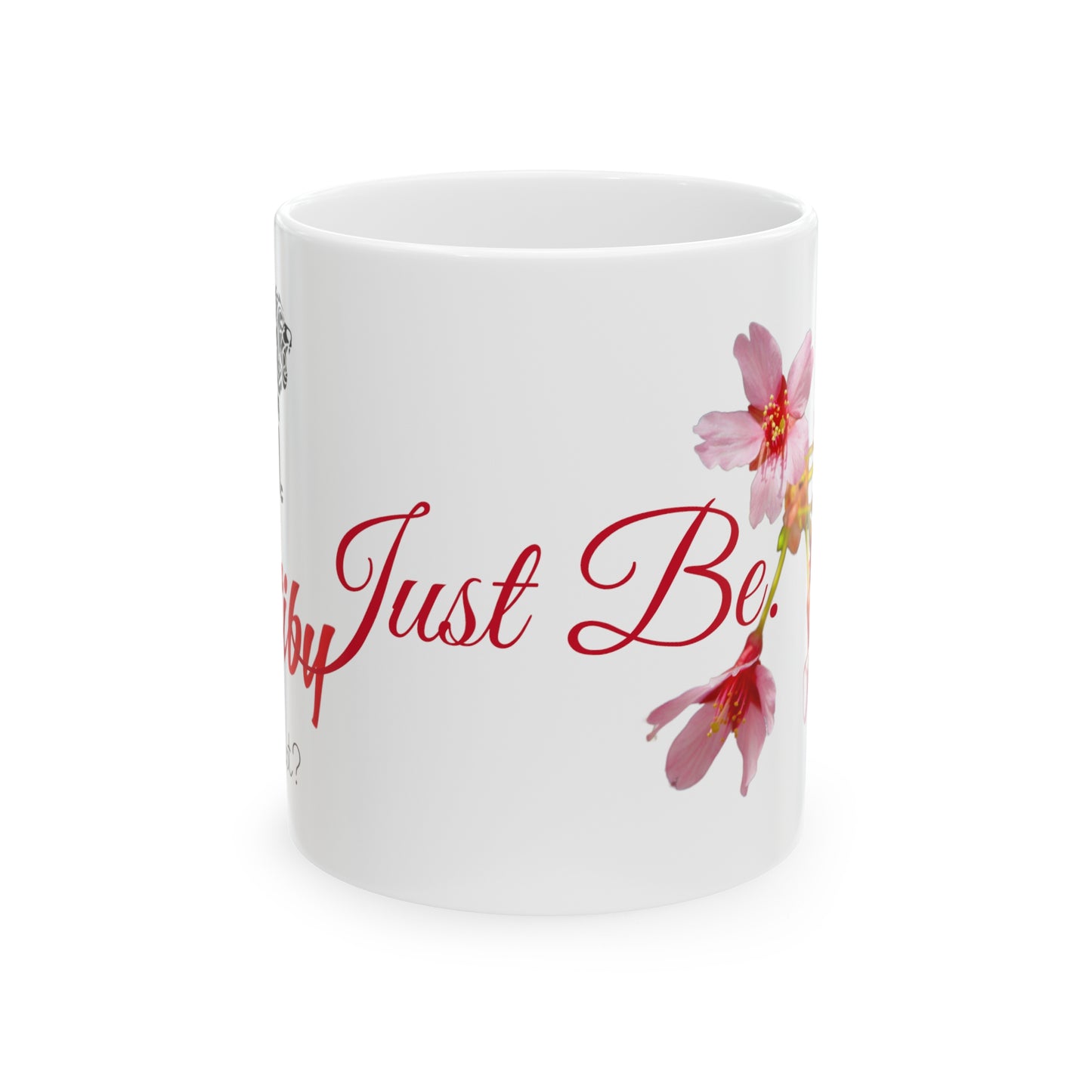 Matiby Just Be Ceramic Mug, 11oz