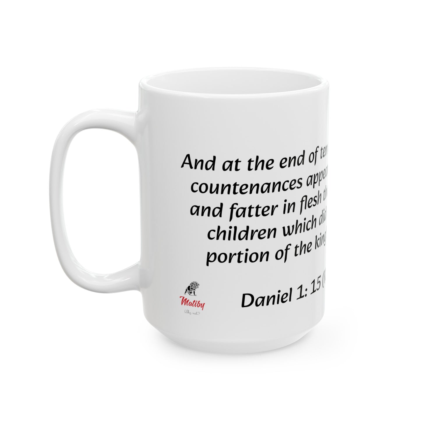 Bible Speaks Daniel 1:15 Ceramic Mug, 11oz