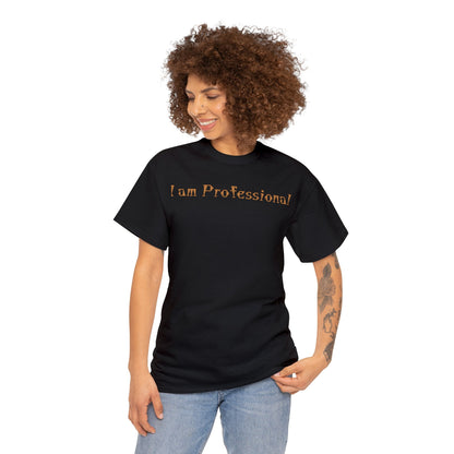 Matiby "I Am Professional" Unisex Heavy Cotton Tee