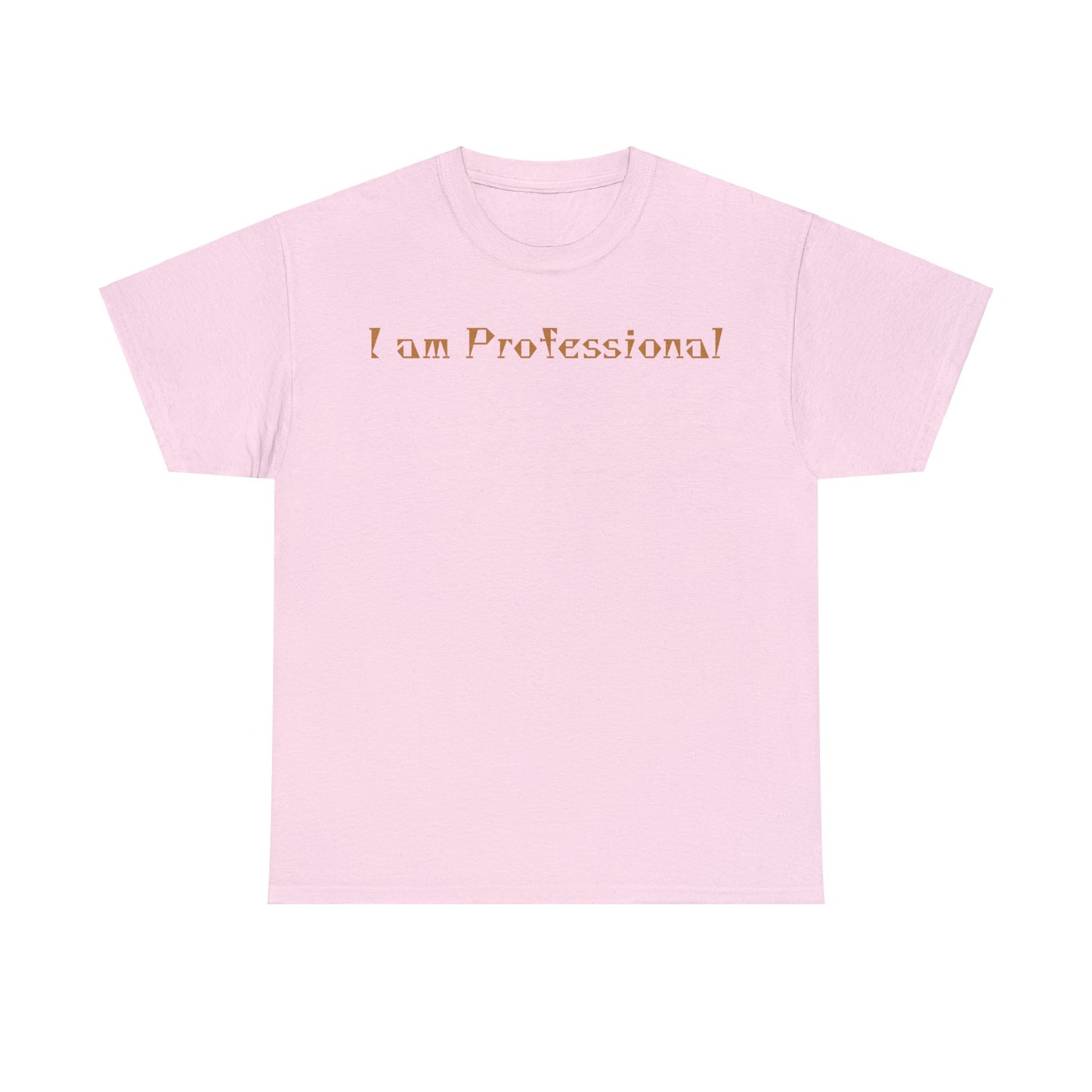 Matiby "I Am Professional" Unisex Heavy Cotton Tee