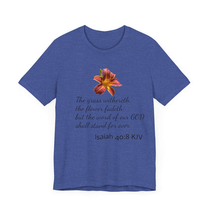 Bible Speaks Isaiah 40:8 Unisex Jersey Short Sleeve Tee