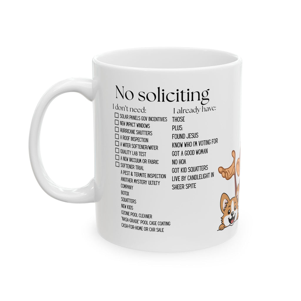 No Soliciting, Got A Good Woman White Ceramic Mug - I Already have Those, And Found Jesus Tea Cup (11oz/15oz)