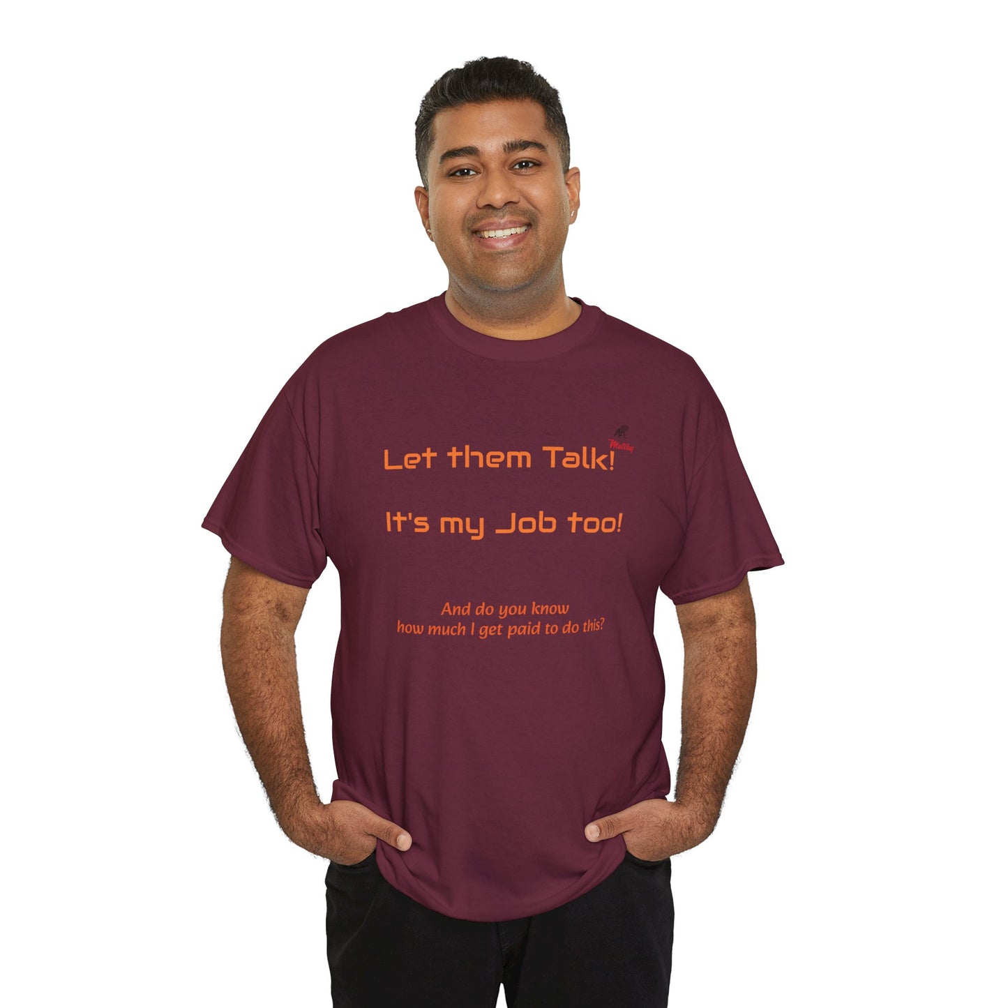 Let Them Talk! Unisex Heavy Cotton Tee