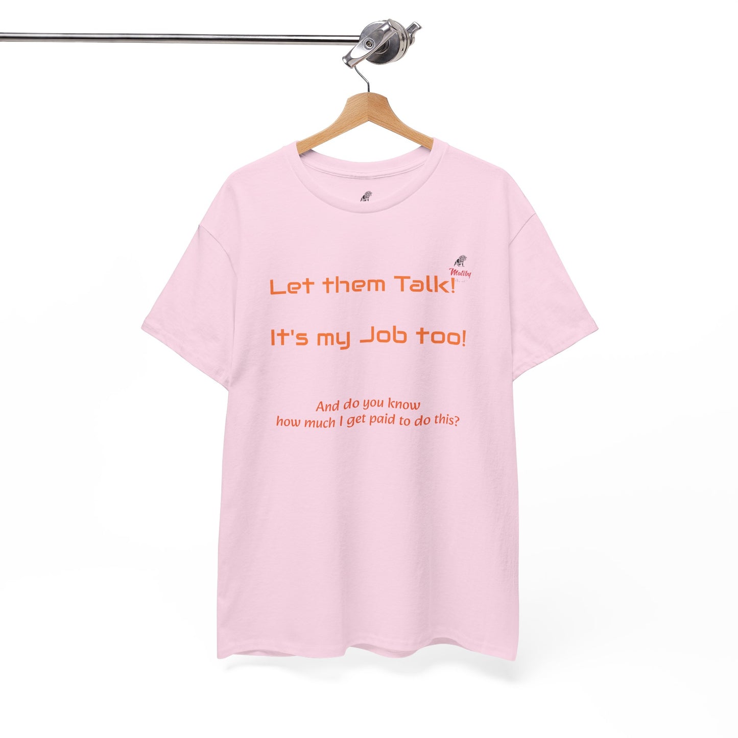 Let Them Talk! Unisex Heavy Cotton Tee