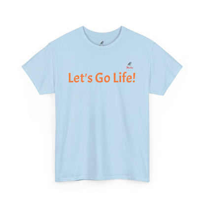 Let's Go Life! Unisex Heavy Cotton Tee