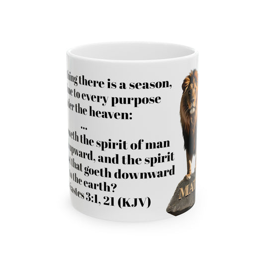 Bible Speaks Ecclesiastes 3:1, 21 Ceramic Mug, 11oz