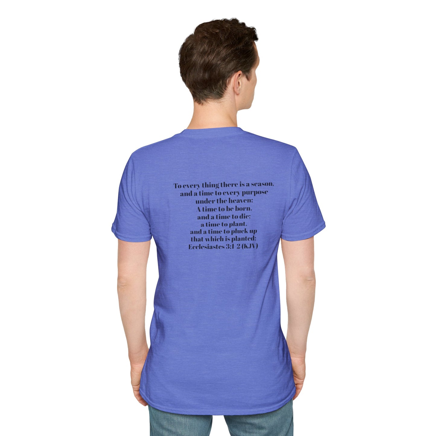 Bible Speaks Ecclesiastes 3:1-2 Unisex Softstyle T-Shirt