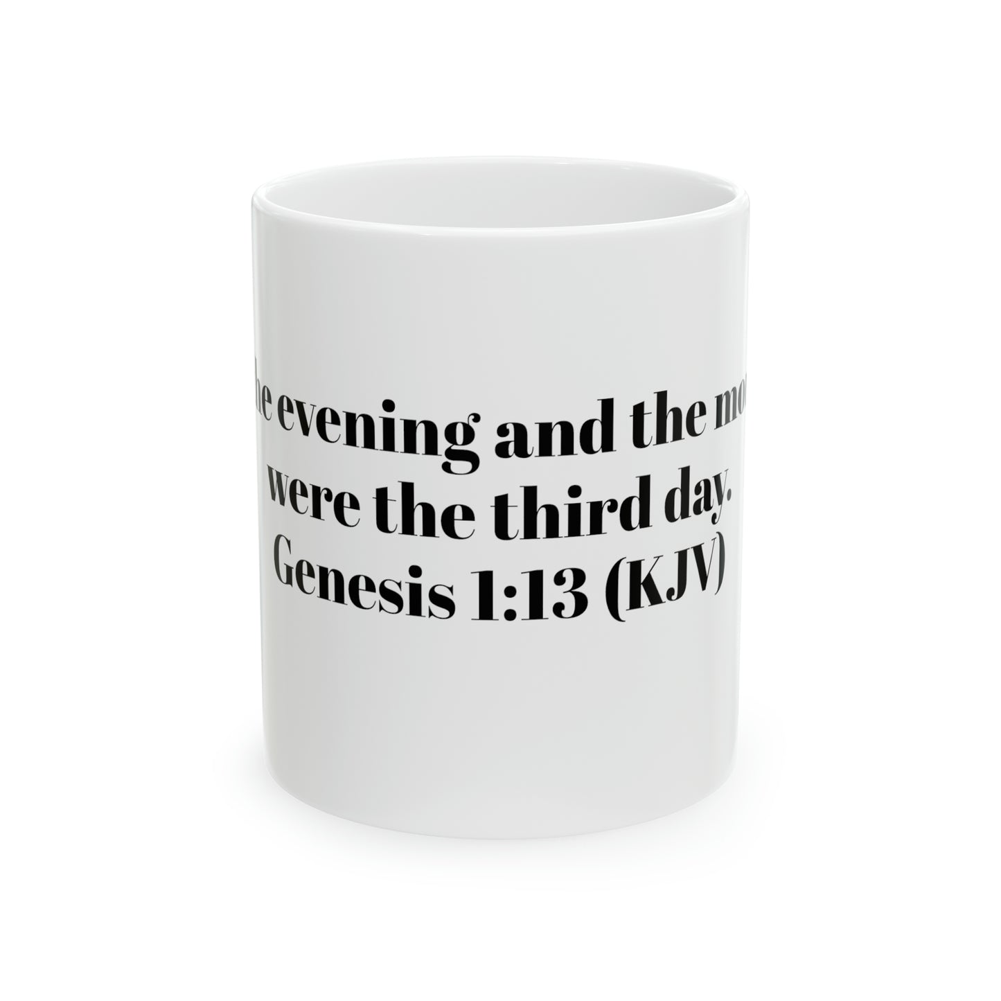 Bible Speaks Gen 1:13 Ceramic Mug, 11oz