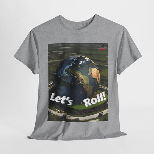 Let's Roll! Unisex Heavy Cotton Tee