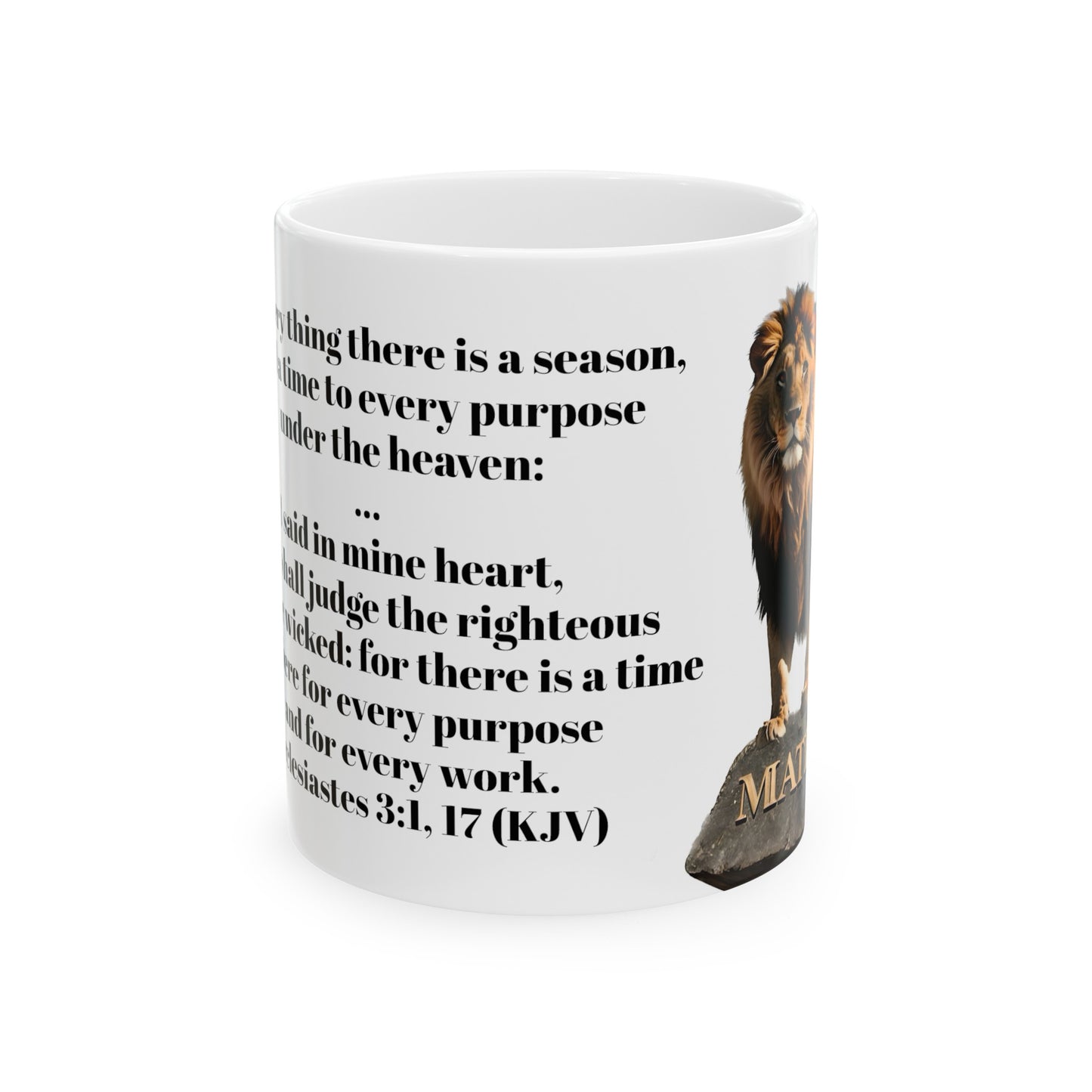 Bible Speaks Ecclesiastes 3:1, 17 Ceramic Mug, 11oz