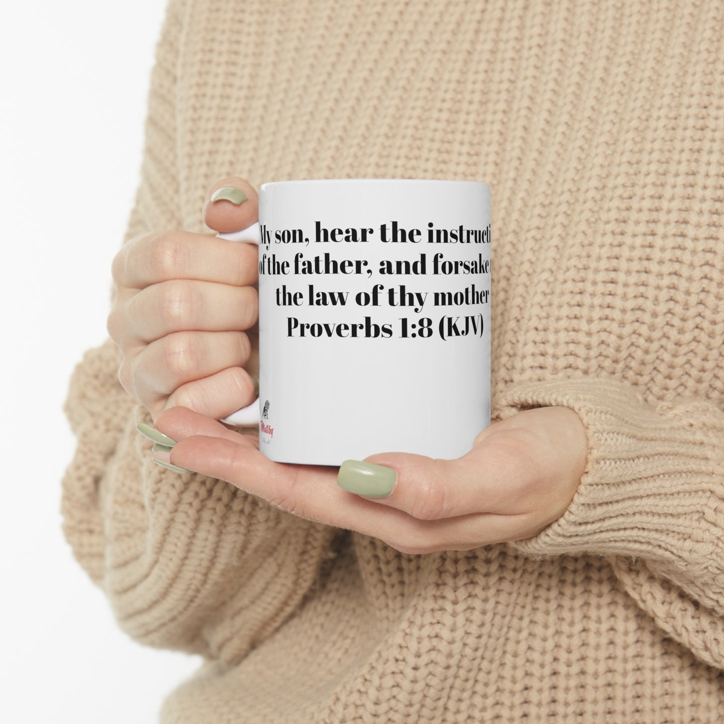 Bible Speaks Proverbs 1:8 Ceramic Mug, 11oz