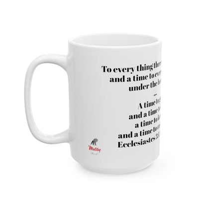 Bible Speaks Ecclesiastes 3:1, 6 Ceramic Mug, 11oz