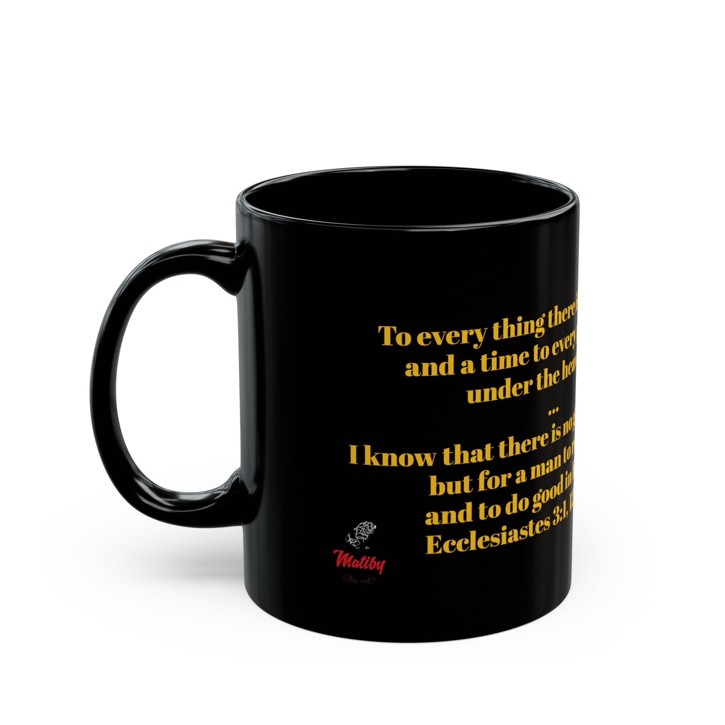 Bible Speaks Ecclesiastes 3:1,12 Black Mug (11oz, 15oz)