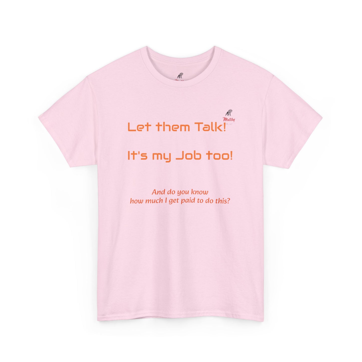 Let Them Talk! Unisex Heavy Cotton Tee