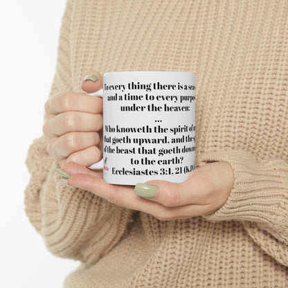 Bible Speaks Ecclesiastes 3:1, 21 Ceramic Mug, 11oz